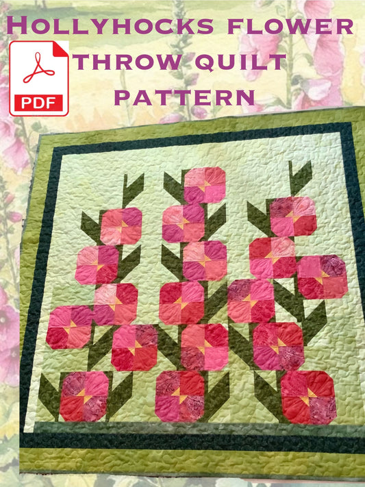 Hollyhocks Throw Quilt Pattern PDF, 60 Inch Square Floral Quilt Pattern, Batik Quilt Pattern, Digital Download, Cottage Garden Quilt